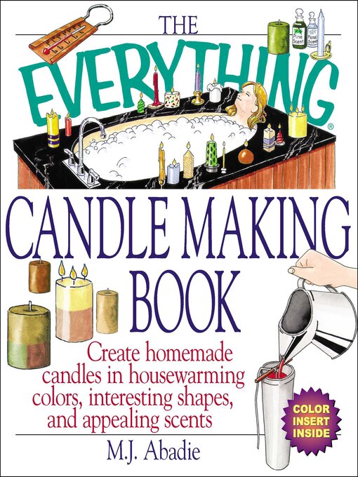 Title details for The Everything Candlemaking Book by Marie-Jeanne Abadie - Available